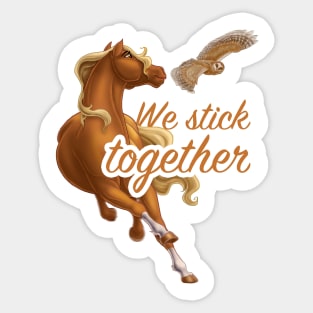 We Stick Together Horse and Owl Sticker